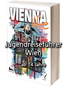 VIENNA LIFE: Reiseführer Wien für Kinder und Jugendliche (Karina Verlag)